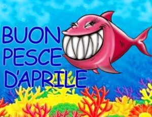 Pesce d'Aprile - come la tradizione vuole 1 pesce d'aprile